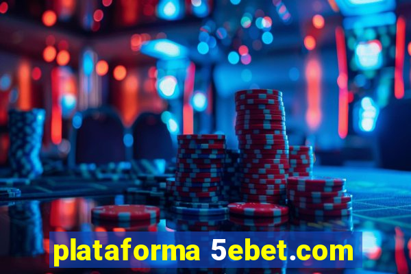 plataforma 5ebet.com